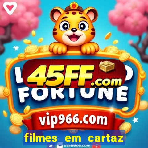 filmes em cartaz cinepolis parque shopping